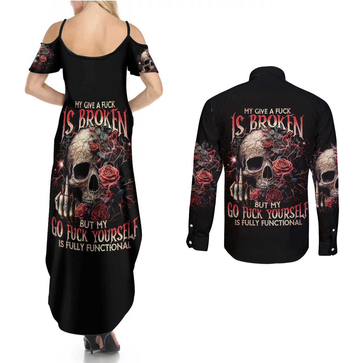 rose-skull-couples-matching-summer-maxi-dress-and-long-sleeve-button-shirts-my-give-a-fuck-is-broken-but-my-go-fuck-yourself-is-functional