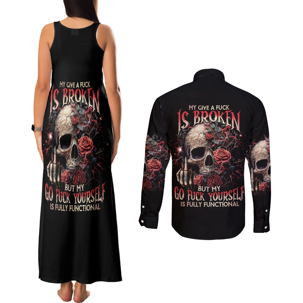rose-skull-couples-matching-tank-maxi-dress-and-long-sleeve-button-shirts-my-give-a-fuck-is-broken-but-my-go-fuck-yourself-is-functional