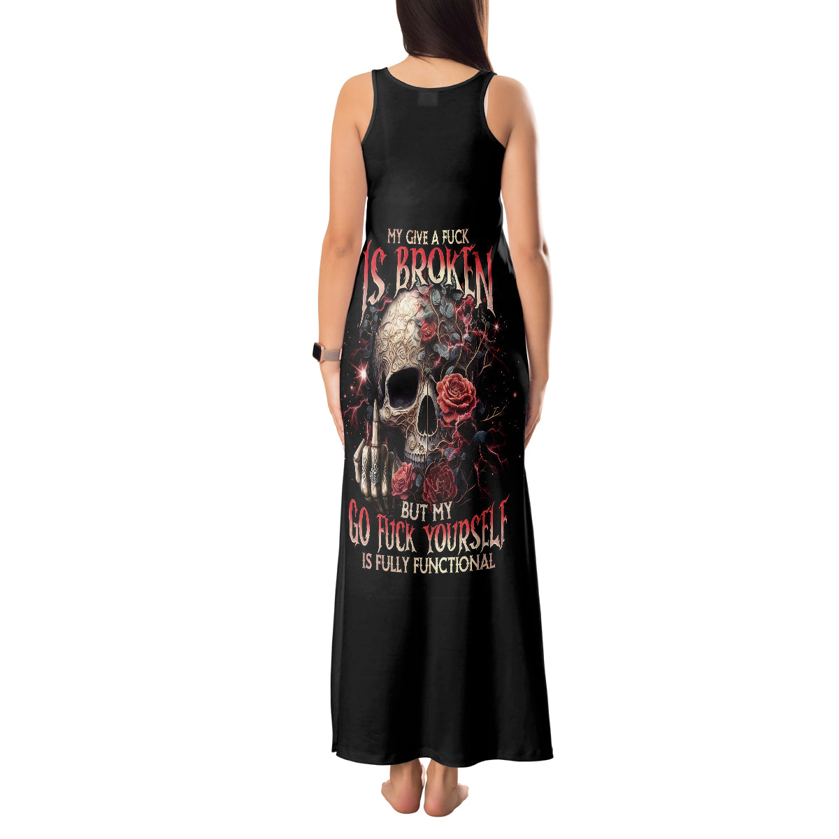 rose-skull-tank-maxi-dress-my-give-a-fuck-is-broken-but-my-go-fuck-yourself-is-functional
