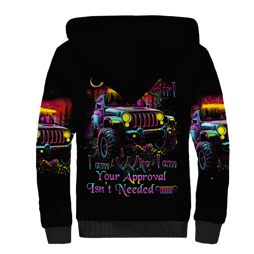 Glowing Jeep Sherpa Hoodie Jeep Girl Iam Who Iam Your Approval Isn't Needed